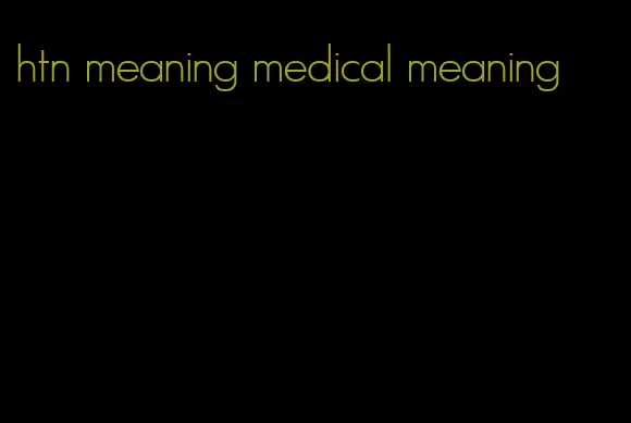htn meaning medical meaning