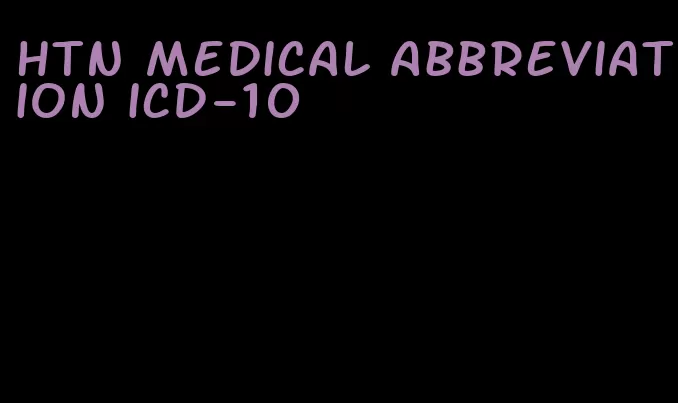htn medical abbreviation icd-10
