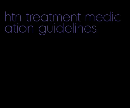 htn treatment medication guidelines
