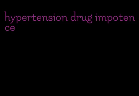 hypertension drug impotence