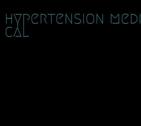 hypertension medical