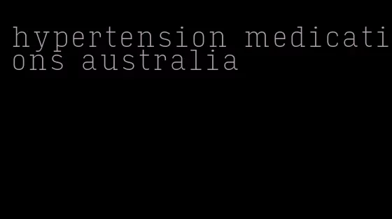 hypertension medications australia