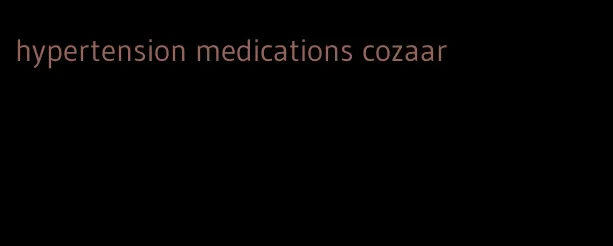 hypertension medications cozaar