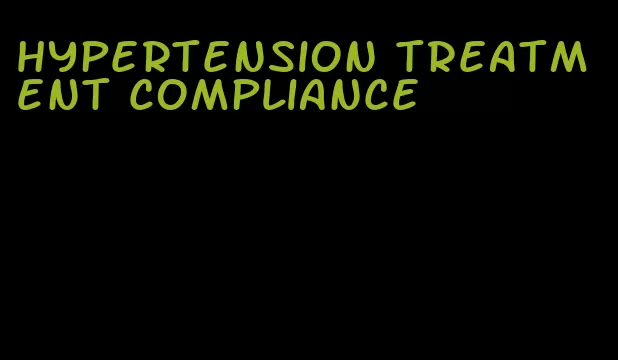 hypertension treatment compliance