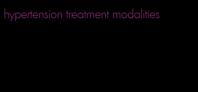 hypertension treatment modalities