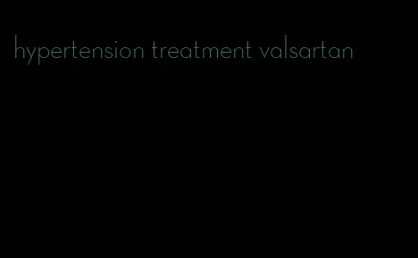 hypertension treatment valsartan