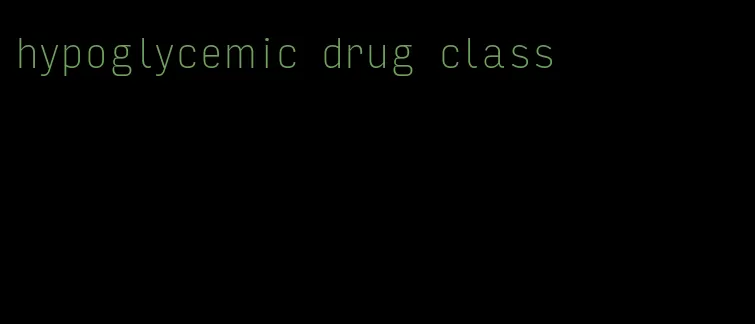 hypoglycemic drug class