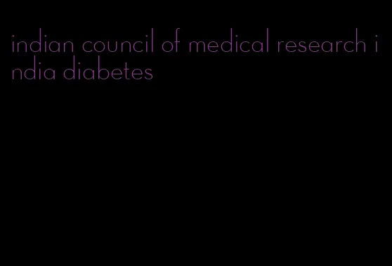 indian council of medical research india diabetes