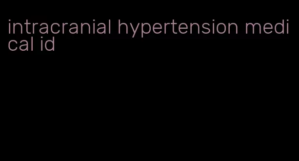 intracranial hypertension medical id