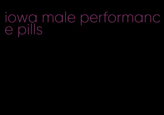 iowa male performance pills
