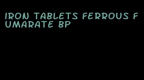 iron tablets ferrous fumarate bp
