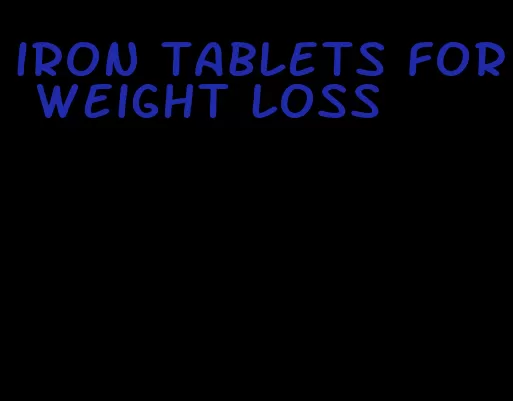 iron tablets for weight loss