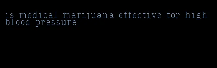 is medical marijuana effective for high blood pressure