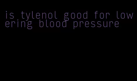 is tylenol good for lowering blood pressure