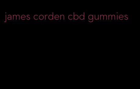 james corden cbd gummies