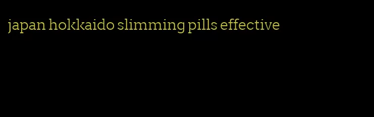 japan hokkaido slimming pills effective