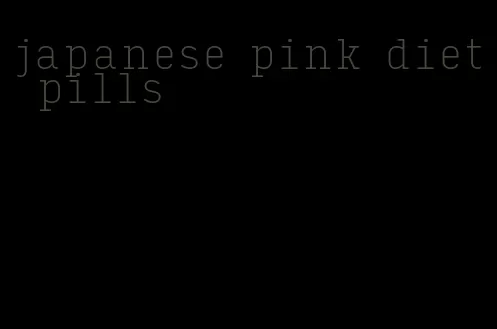japanese pink diet pills