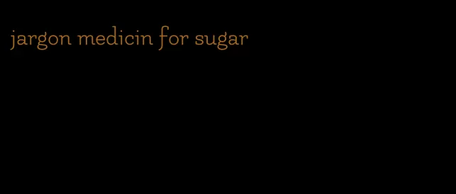 jargon medicin for sugar