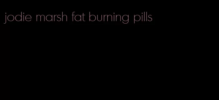 jodie marsh fat burning pills