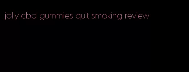 jolly cbd gummies quit smoking review