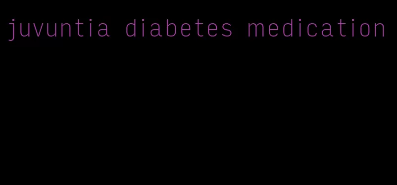 juvuntia diabetes medication
