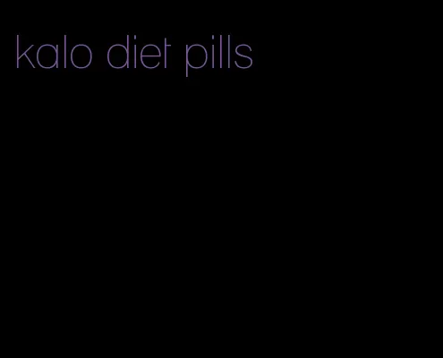 kalo diet pills
