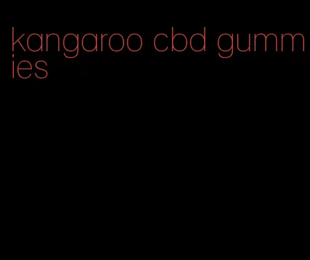 kangaroo cbd gummies