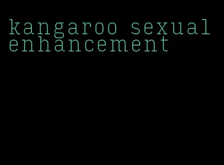 kangaroo sexual enhancement