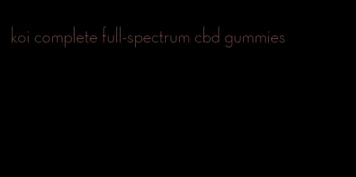 koi complete full-spectrum cbd gummies