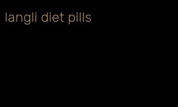 langli diet pills