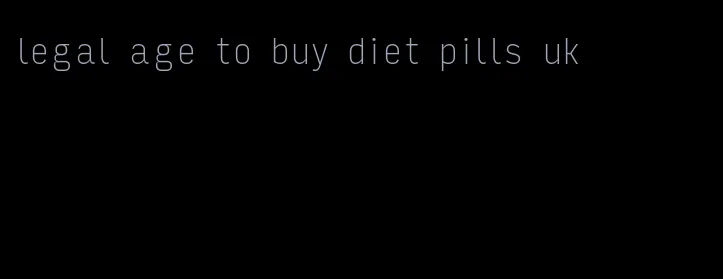 legal age to buy diet pills uk