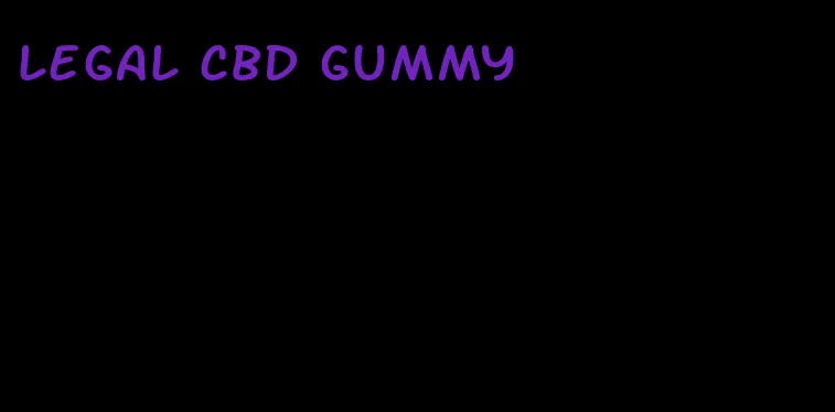 legal cbd gummy