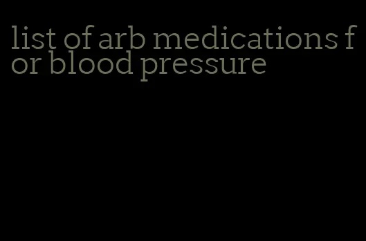 list of arb medications for blood pressure