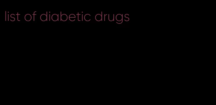 list of diabetic drugs