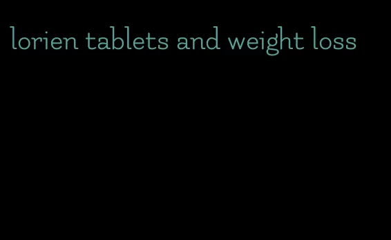 lorien tablets and weight loss