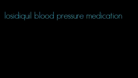 losidiquil blood pressure medication
