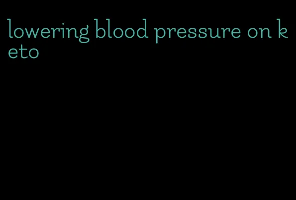 lowering blood pressure on keto