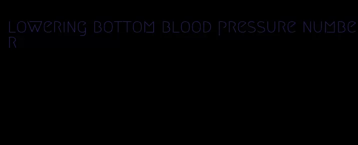 lowering bottom blood pressure number