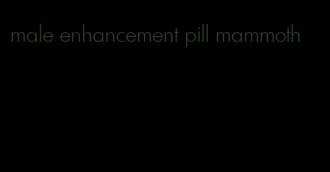 male enhancement pill mammoth
