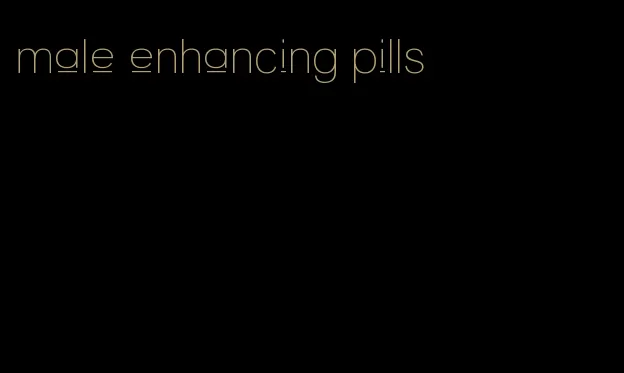 male enhancing pills