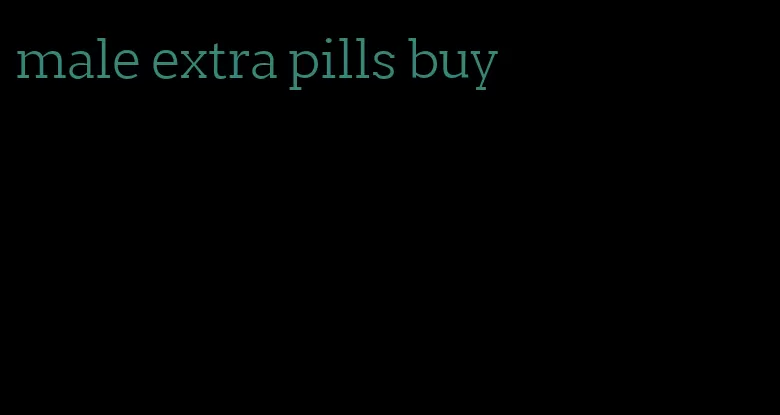 male extra pills buy