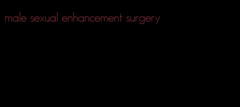 male sexual enhancement surgery