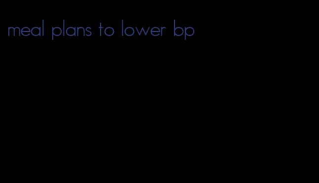 meal plans to lower bp