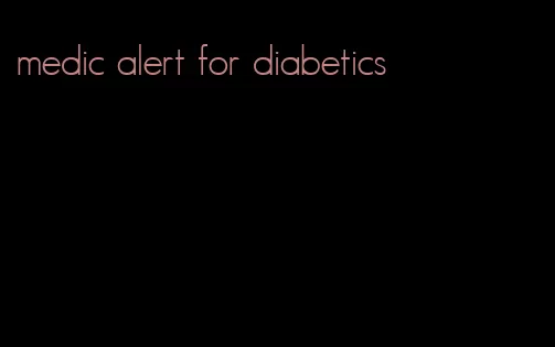 medic alert for diabetics