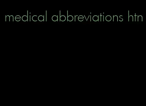 medical abbreviations htn