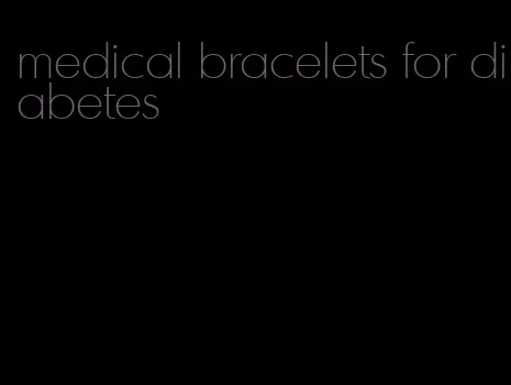 medical bracelets for diabetes