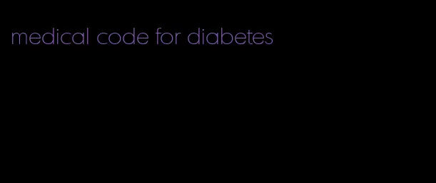 medical code for diabetes