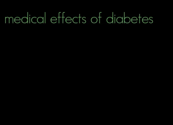 medical effects of diabetes