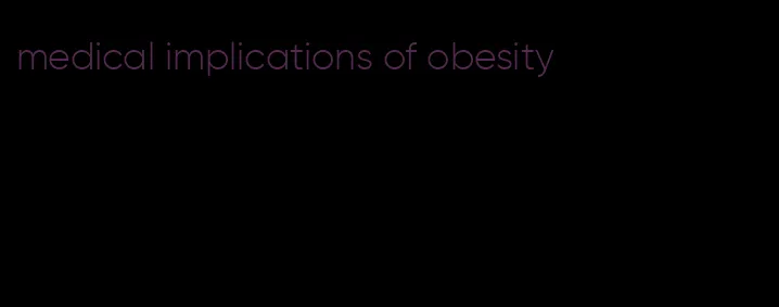 medical implications of obesity