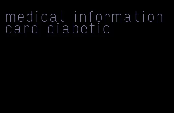 medical information card diabetic